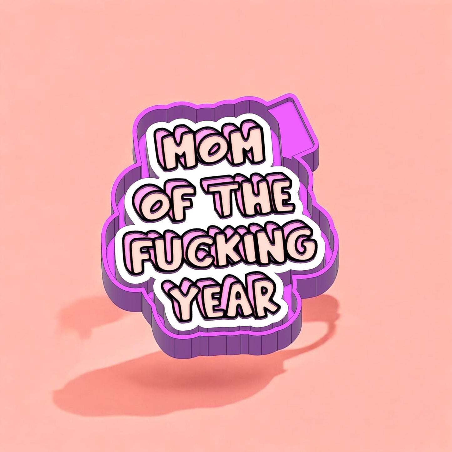 Cute saying  Freshie Silicon Mold / Molder